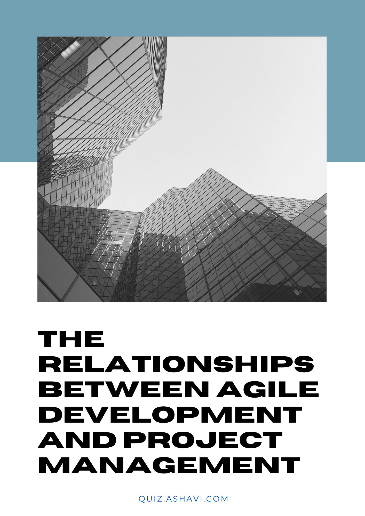 The Relationships Between Agile Development and Project Management